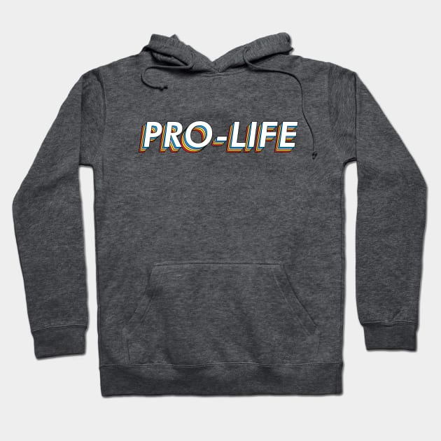 Pro-Life Hoodie by inotyler